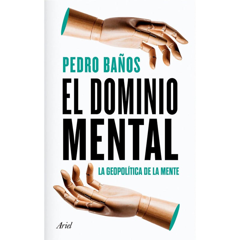 EDITORIAL PLANETA - El dominio mental - Pedro Baños Bajo