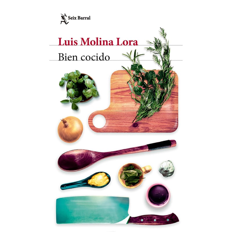 EDITORIAL PLANETA - Bien cocido - Molina Lora