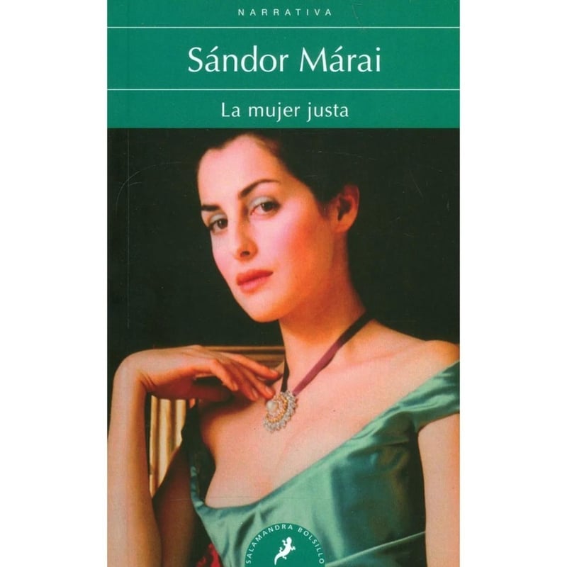 SALAMANDRA - La Mujer Justa. Sándor Márai