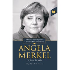 CIRCULO DE LECTORES - Angela Merkel, La Fisica Del Poder - Patricia Salazar;Cristina Mend