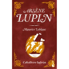 EDITORIAL PLANETA - Arséne Lupin, caballero ladrón - Leblanc