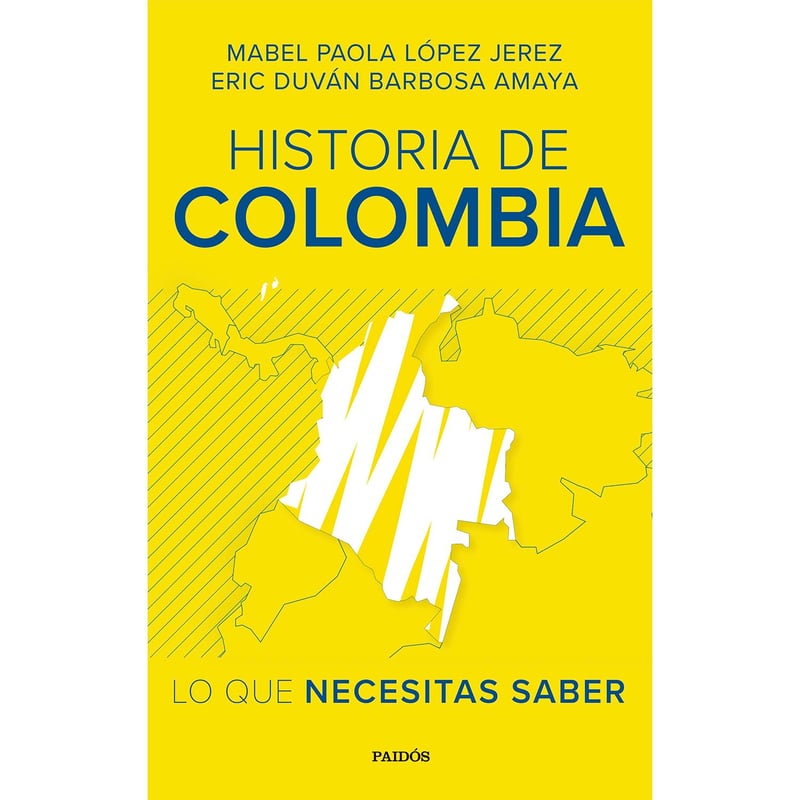 EDITORIAL PLANETA - Historia de Colombia: lo que necesitas saber