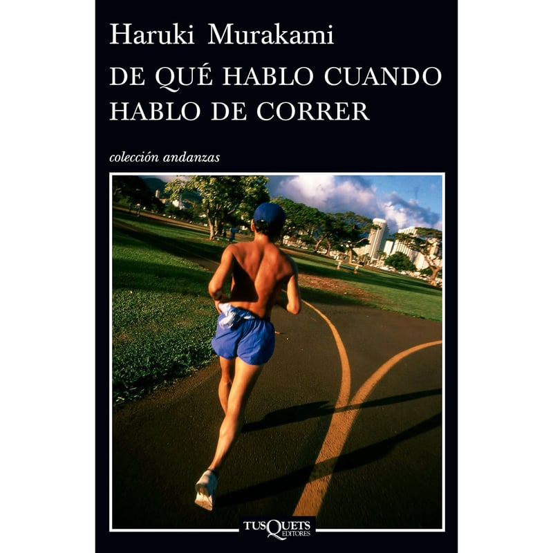 Editorial Planeta - De que hablo cuando hablo de correr Haruki Murakami