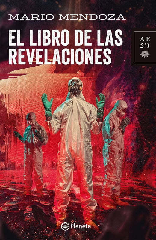 EDITORIAL PLANETA - El libro de las revelaciones - Mario Mendoza