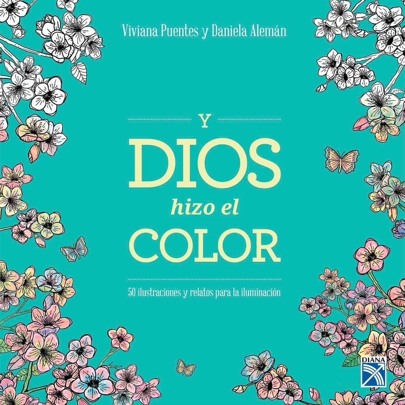 EDITORIAL PLANETA - Y Dios Hizo El Color - Viviana Patricia Puentes