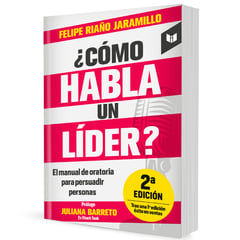 LIBROS INTERMEDIO - Como Habla Un Lider 2022-Felipe Riaño Jaramillo