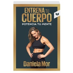 CIRCULO DE LECTORES - Entrena Tu Cuerpo - Daniela Mor