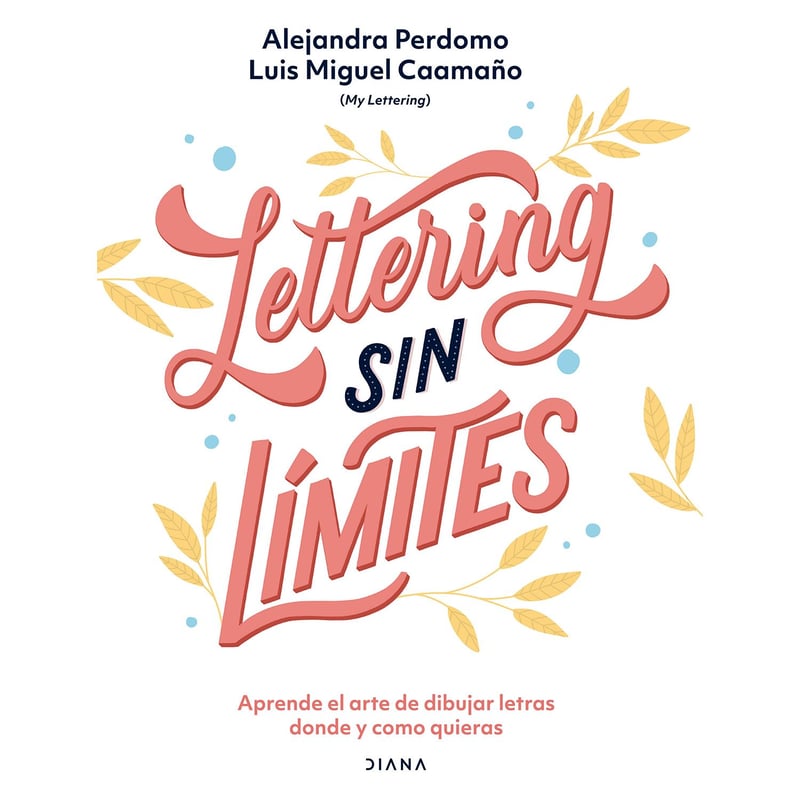 EDITORIAL PLANETA - Lettering sin límites - Alejandra Perdomo Bohorquez|Luis Miguel Caamaño Morales