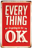 Quadro de Metal Everything is Going to be OK 30x20cm