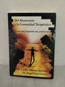Libro Del manicomio a la comunidad terapeútica, hacia una psiquiatría más participativa - Dr. Carlos Alberto Arestivo, Dr. Ángel Sauá Llanes (Buen estado, usado)