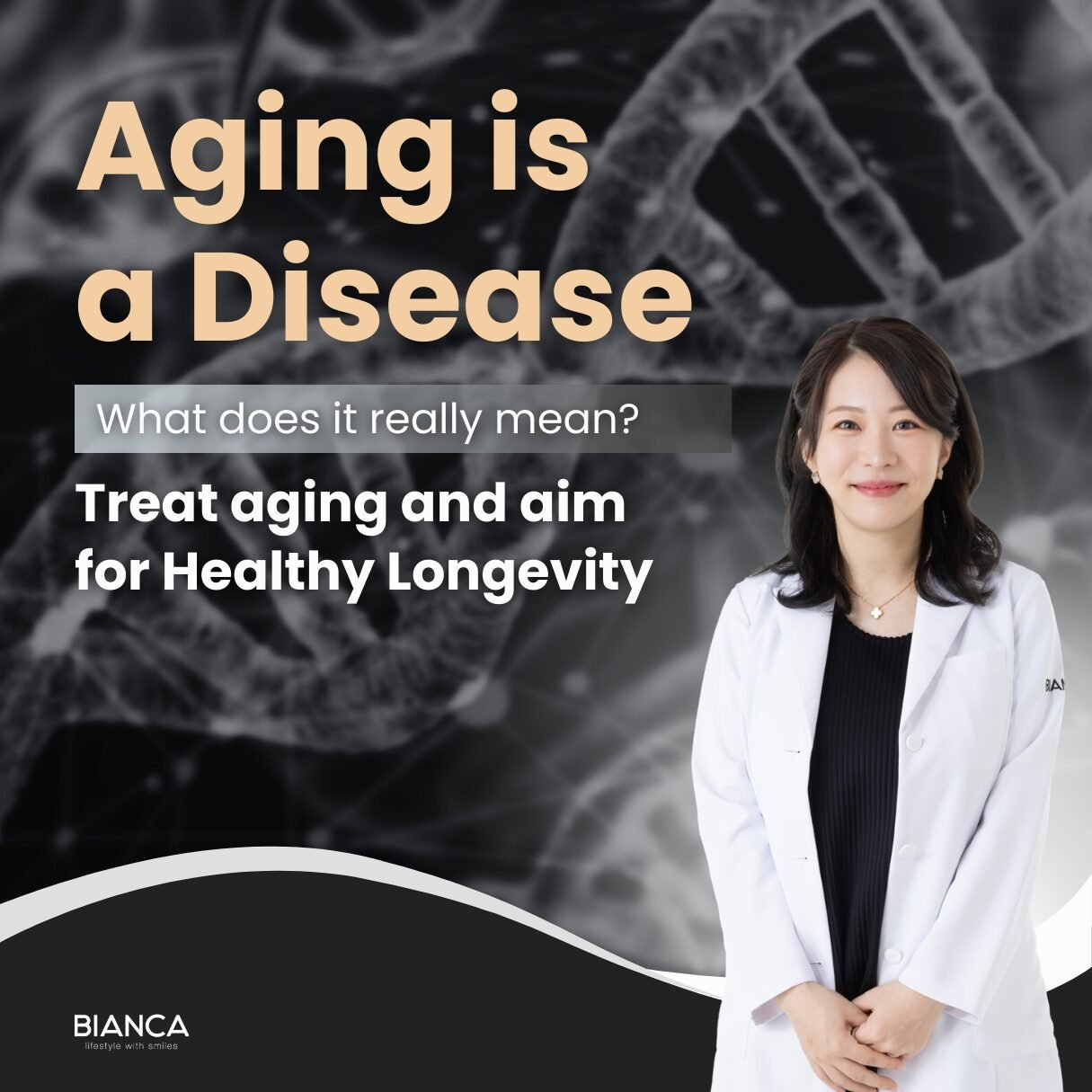 Aging is a Disease! What does it really mean? Treat aging and aim for Healthy Longevity