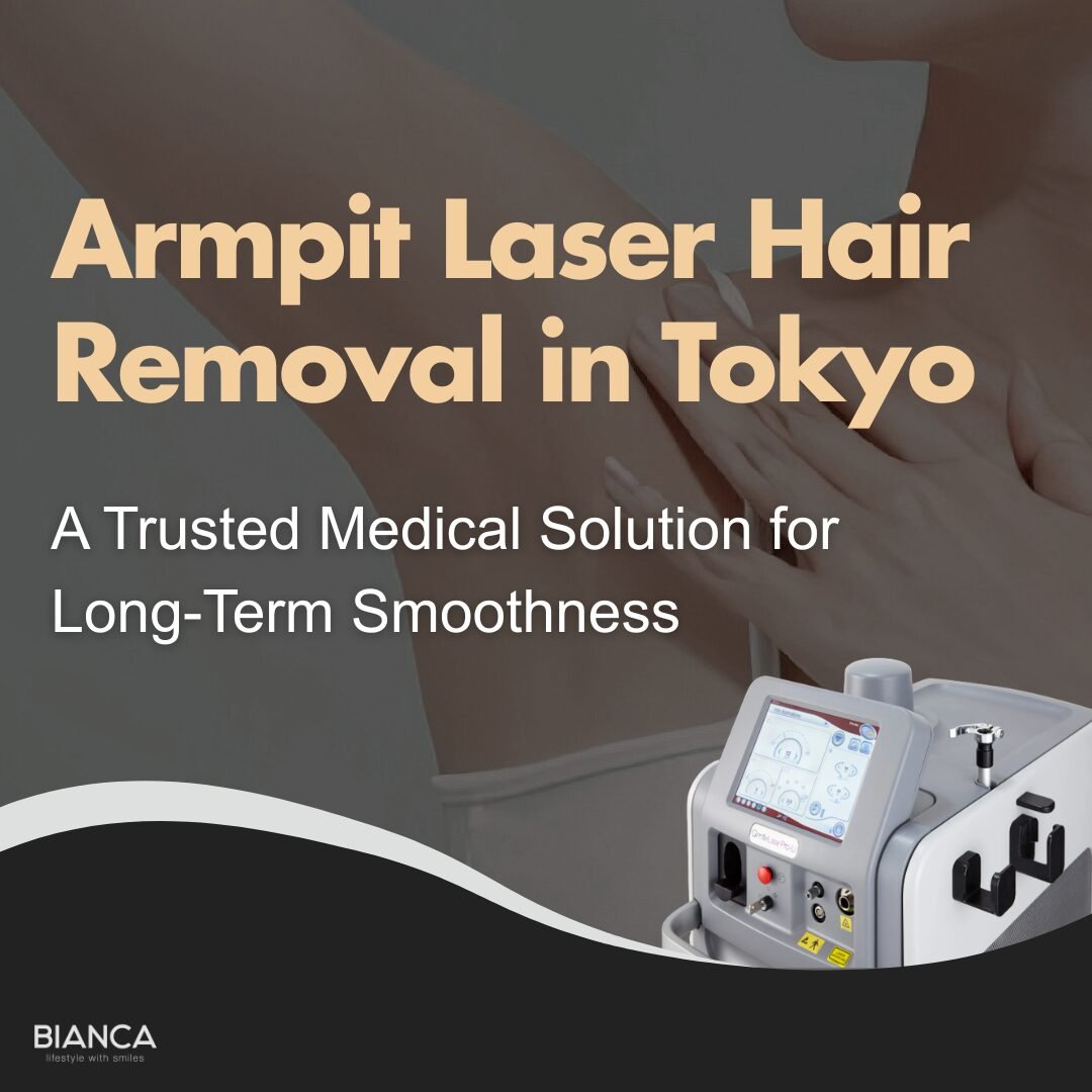 Armpit Laser Hair Removal:  Effective ” Long-Term Hair Reduction” at BIANCA CLINIC Tokyo