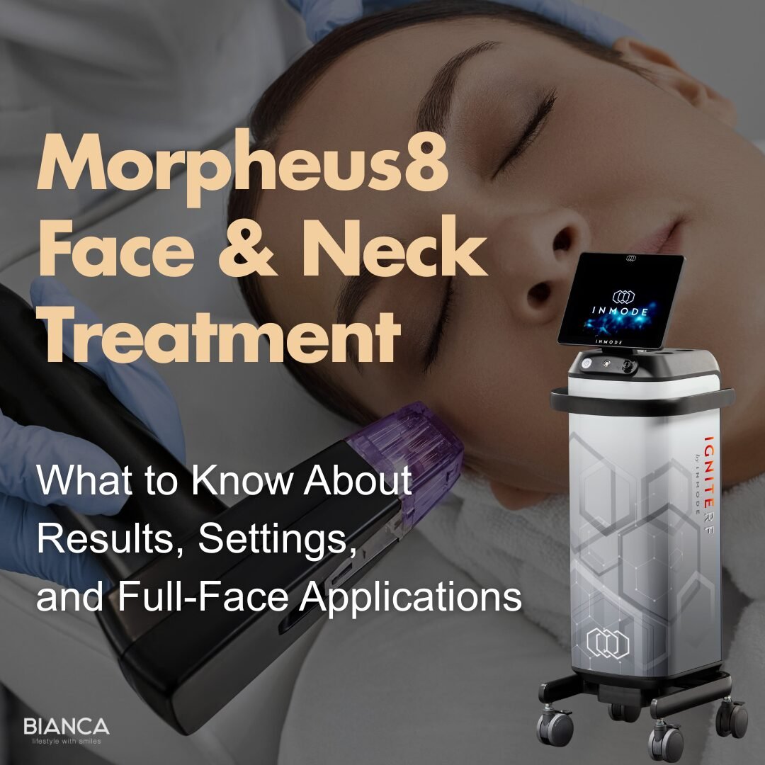 Morpheus8 Face & Neck Guide: What to Know Before Your Consultation at BIANCA CLINIC