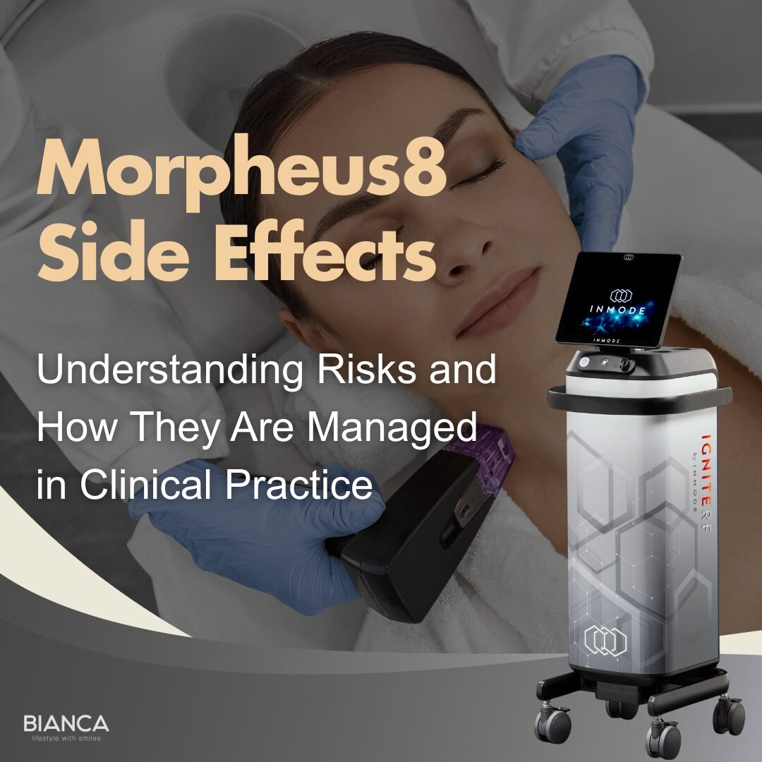 Morpheus8 Side Effects: A Professional Guide by BIANCA CLINIC