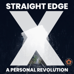 Straight Edge- A Personal Revolution
