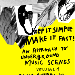 Keep it Simple Make it Fast An Approach to Underground Music Scenes