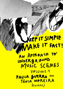 Keep it Simple Make it Fast An Approach to Underground Music Scenes