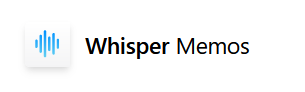 Whisper Memos