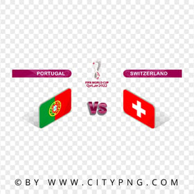 HD PNG Portugal Vs Switzerland Fifa World Cup 2022