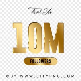 10 Million Followers Gold Thank You PNG