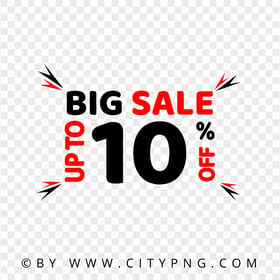 HD PNG Big Sale Up To 10 Percent Discount