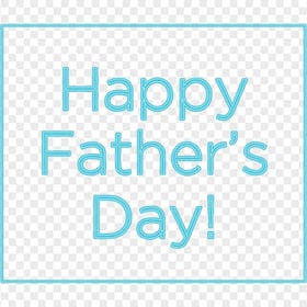 HD Happy Father's Day Blue Neon Glowing Text PNG