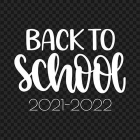 2021 2022 Back To School White Text PNG