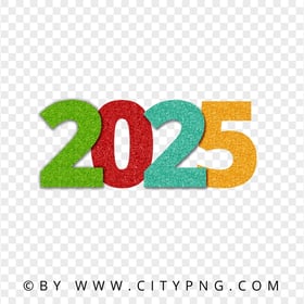 2025 Glitter Multicolored Text PNG Image