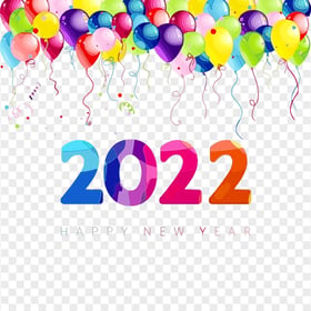 HD Happy New Year 2022 With Balloons PNG