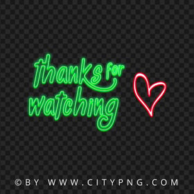 Green Neon Thanks For Watching With Heart Icon HD PNG