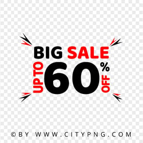 Big Sale Discount Up To 60 Percent Sign HD PNG