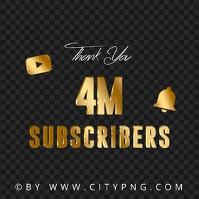 Youtube 4 Million Subscribers Thank You Gold HD PNG