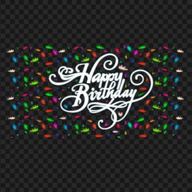 Neon Happy Birthday Colorful Confetti HD PNG