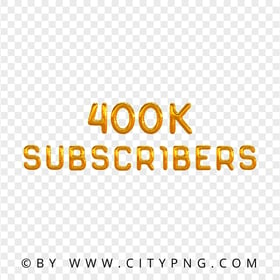 HD PNG 400K Subscribers Gold Balloons