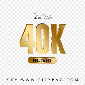 Thank You 40K Followers Gold PNG Image