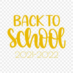 2021 2022 Back To School Yellow Text PNG