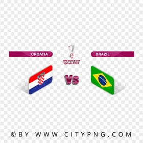 Croatia Vs Brazil Fifa World Cup 2022 PNG Image