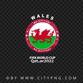 We Support Wales World Cup 2022 Logo HD PNG