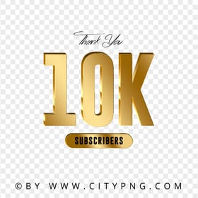 HD Thank You 10K Subscribers Gold PNG