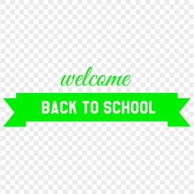 HD Green Welcome Back To School Banner Transparent PNG