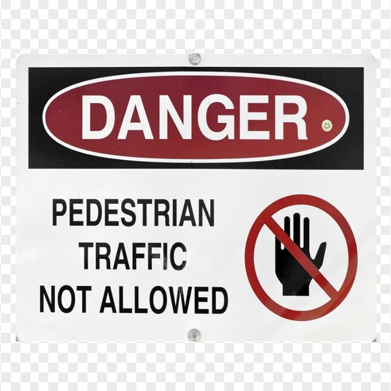 Danger Pedestrian Traffic Not Allowed Sign Caution