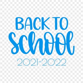 Blue Back To School Text 2021 2022 PNG