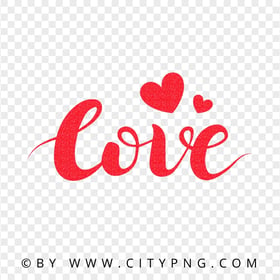 HD PNG Red Love Glitter Text Word With Hearts