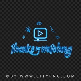 Blue Thanks For Watching Video Icon Neon Design PNG