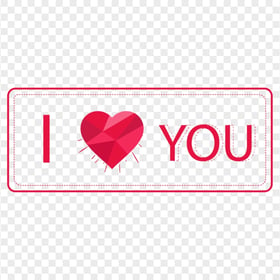 I Heart You Love Valentine Red Sign HD PNG