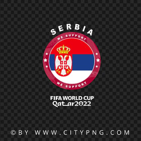 We Support Serbia World Cup 2022 Logo FREE PNG