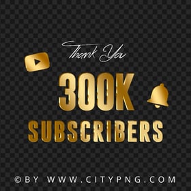 300K Youtube Subscribers Thank You Gold PNG IMG