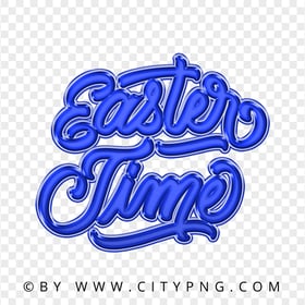 HD Blue Handwritten Easter Time Transparent PNG
