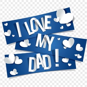 HD Creative I Love My Dad Design PNG