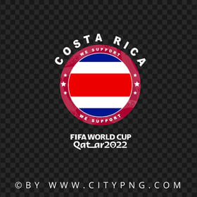 We Support Costa Rica World Cup 2022 Logo HD PNG